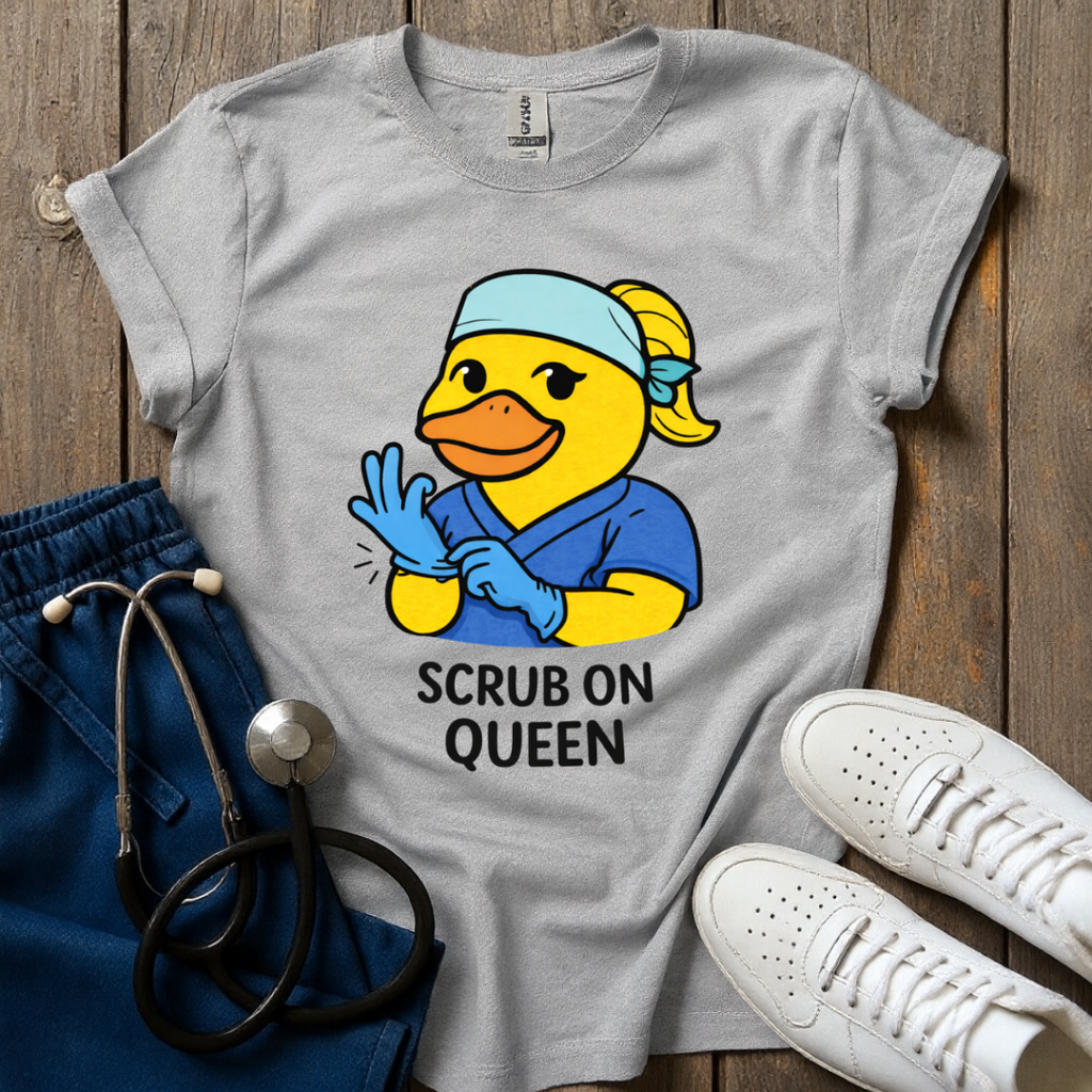 Scrub On Queen T-Shirt