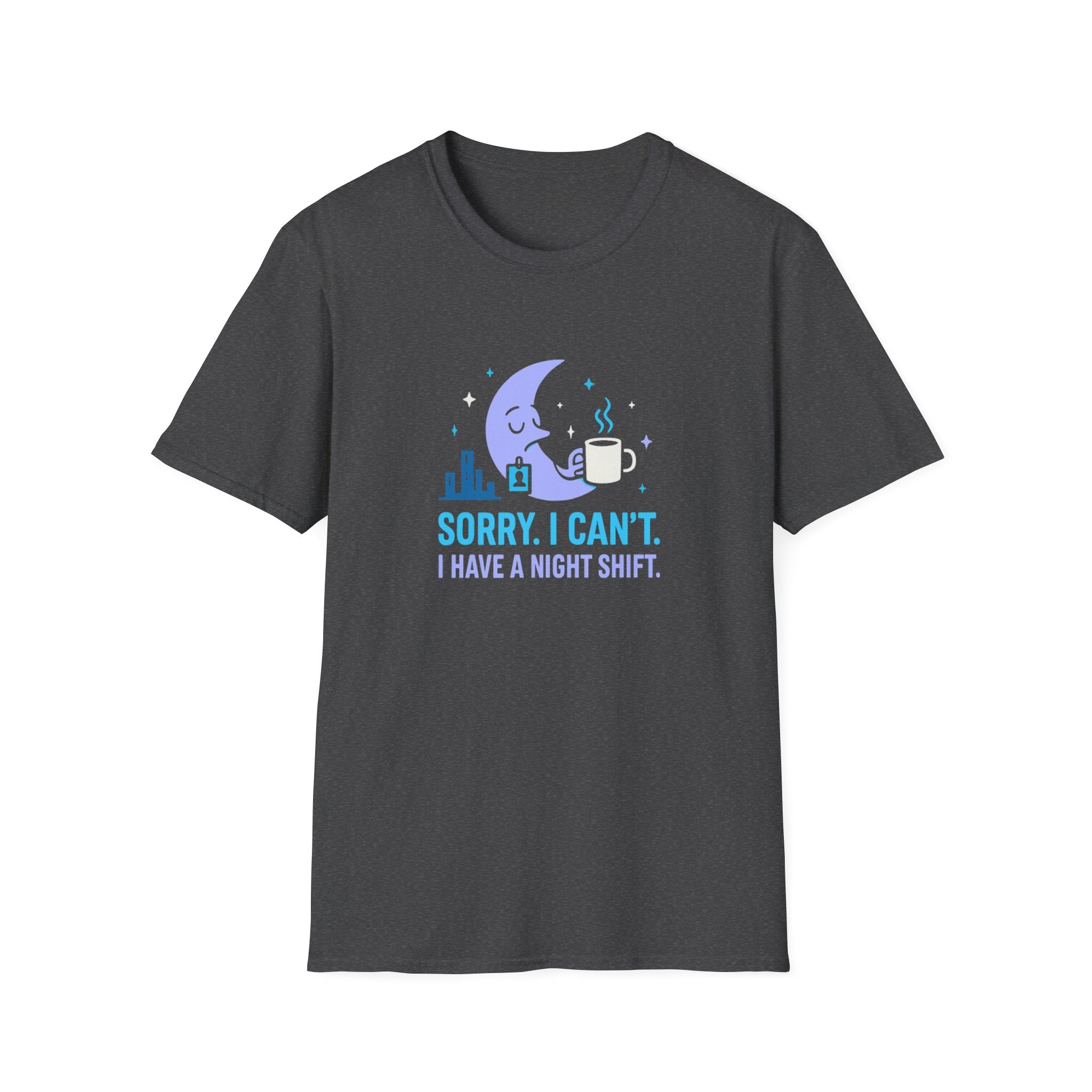 Sorry I Can’t T-shirt