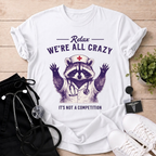 We're All Crazy T-Shirt