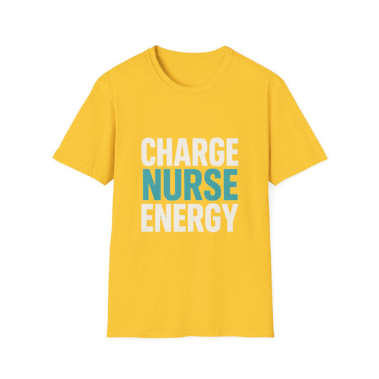 Charge Nurse Energy T-Shirt