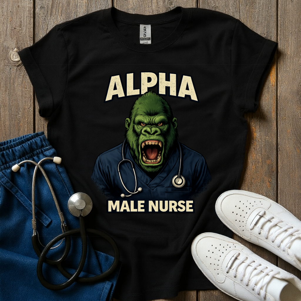 Alpha Male Nurse T-Shirt