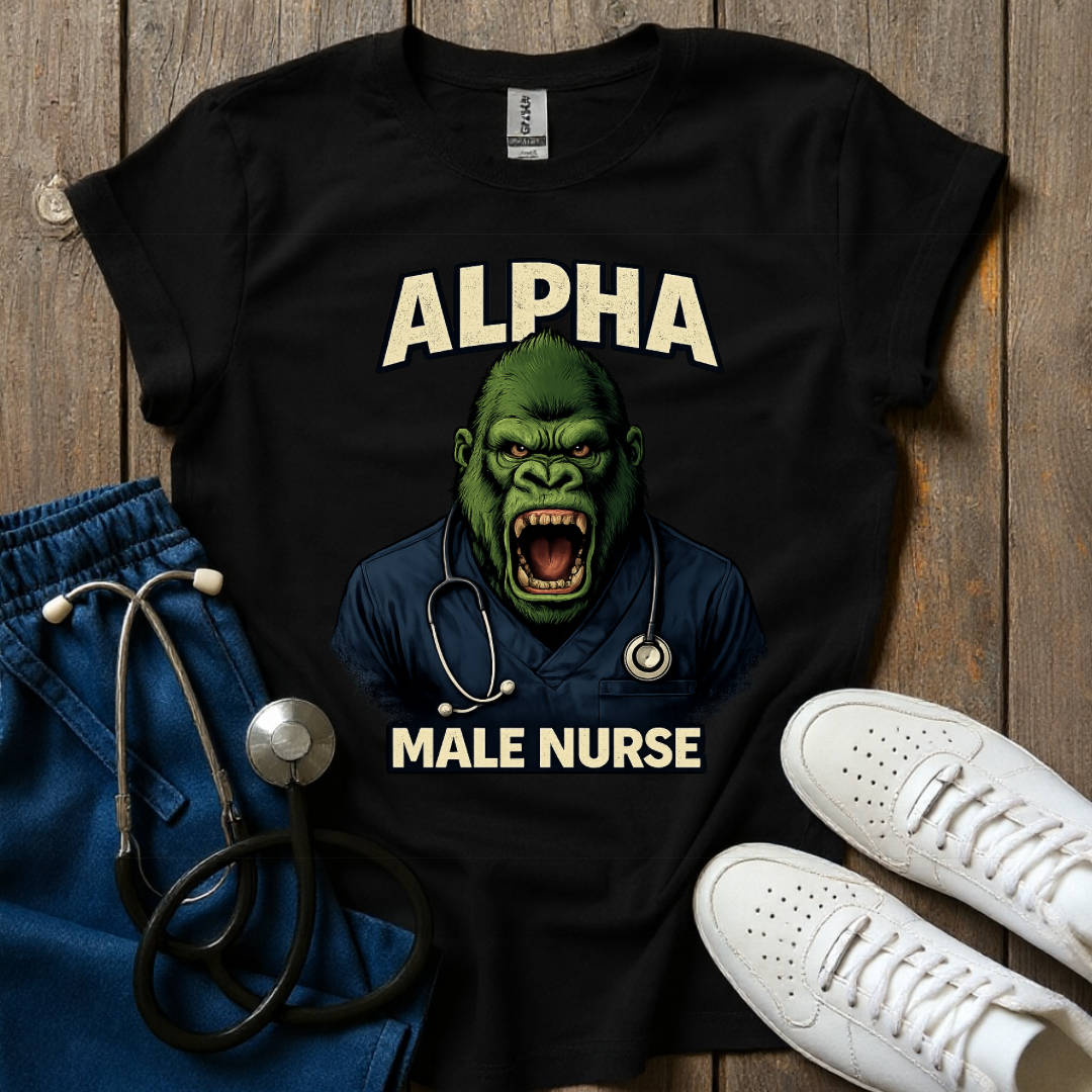Alpha Male Nurse T-Shirt