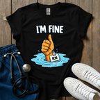 I’m Fine T-Shirt