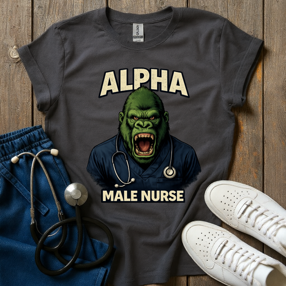Alpha Male Nurse T-Shirt