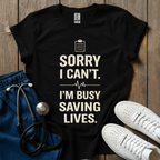 Busy Saving Lives T-Shirt