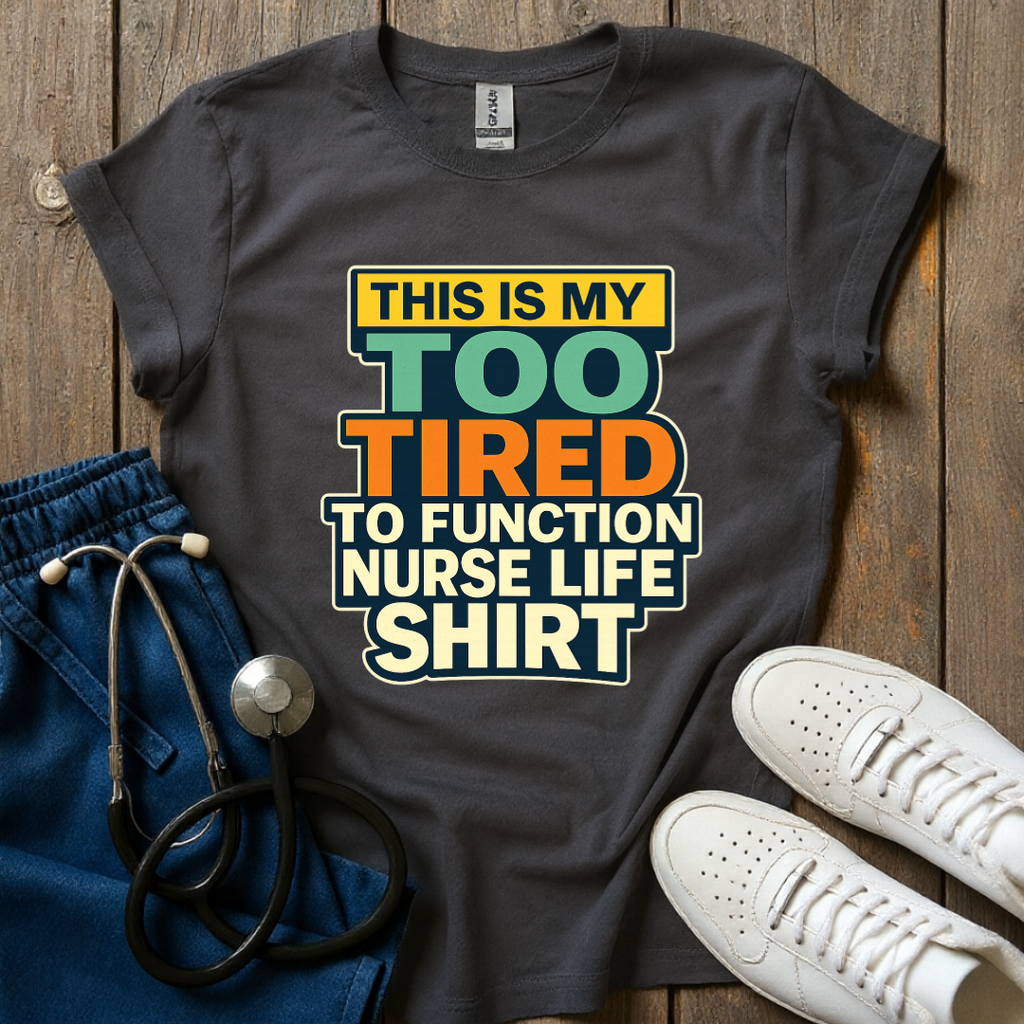 Too Tired T-Shirt