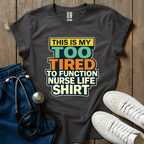 Too Tired T-Shirt