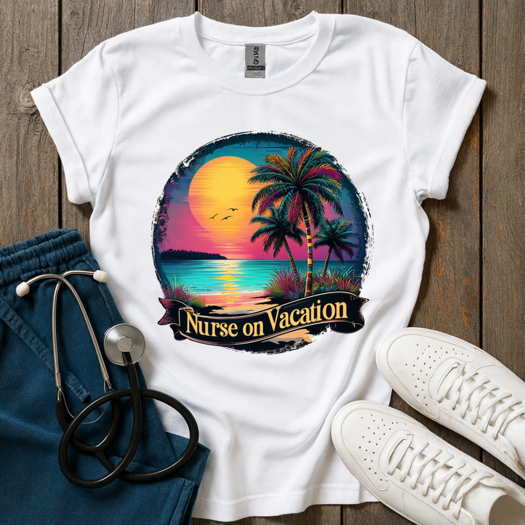 Nurse On Vacation T-Shirt