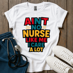 Ain't No Nurse T-Shirt