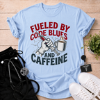 Fueled By Code Blues T-Shirt