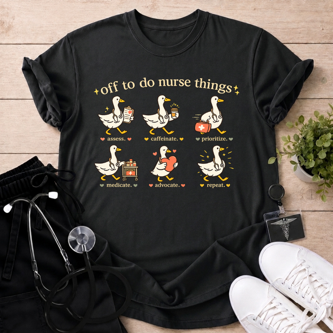 Off To Do Nurse Things T-Shirt