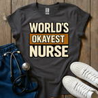 Okayest Nurse T-Shirt