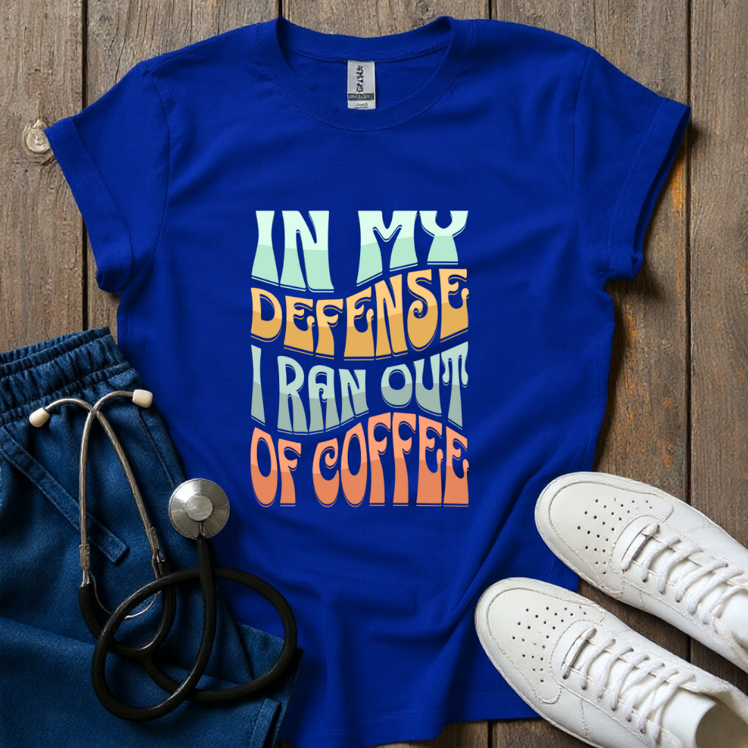 In My Defense T-Shirt
