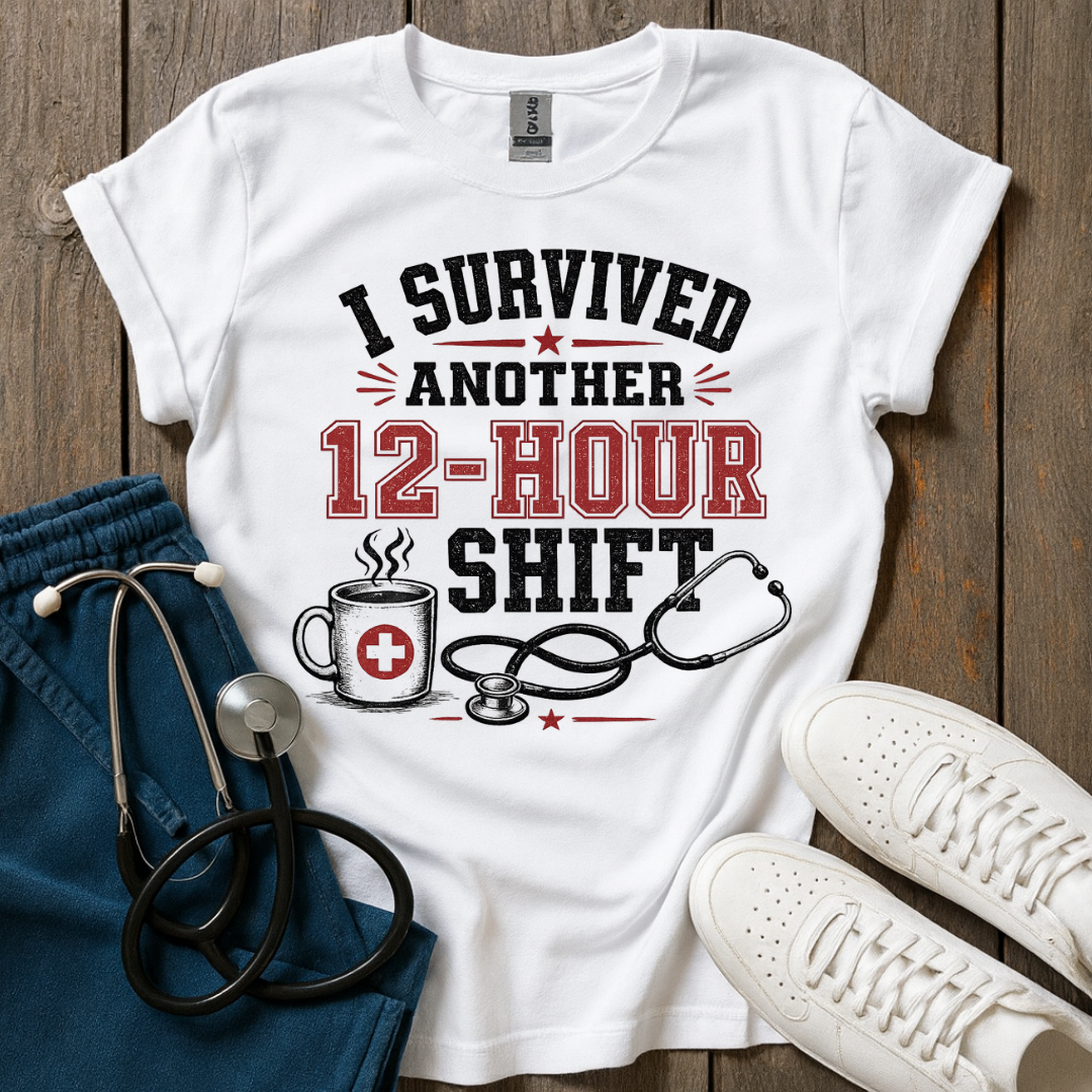 12-Hour Shift T-Shirt