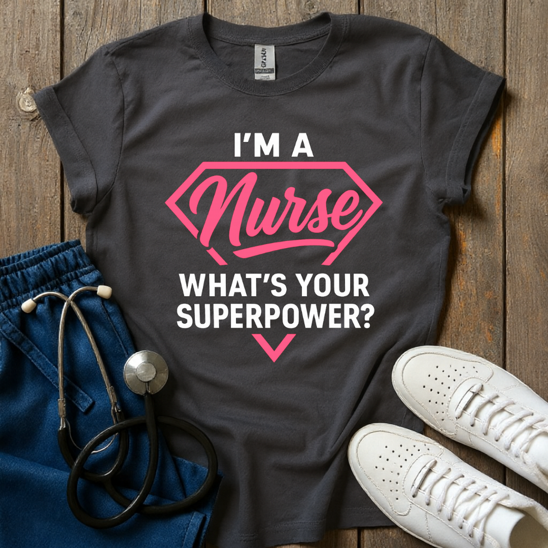 Im A Nurse T-Shirt