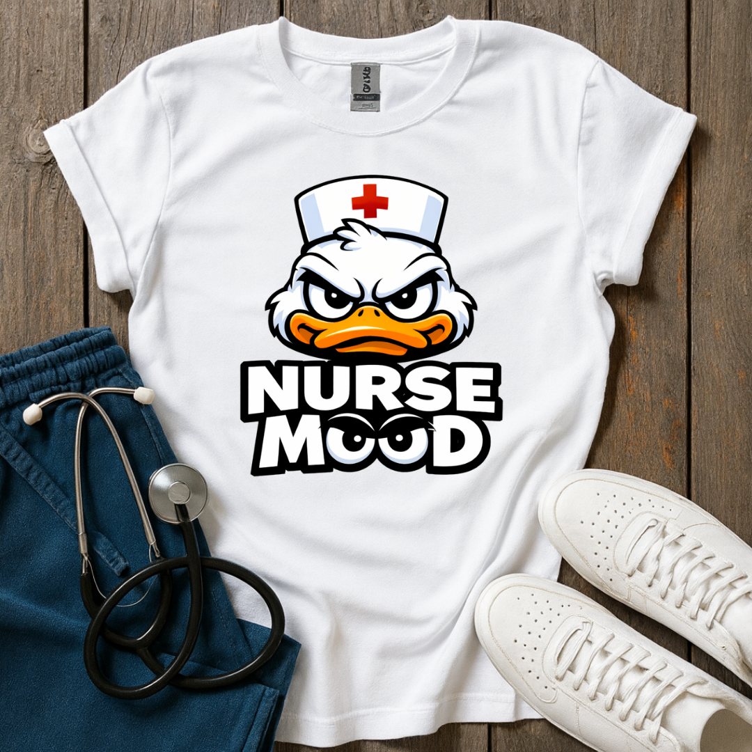 Duck Nurse Mood T-Shirt