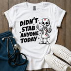 Didn't Stab Anyone T-Shirt