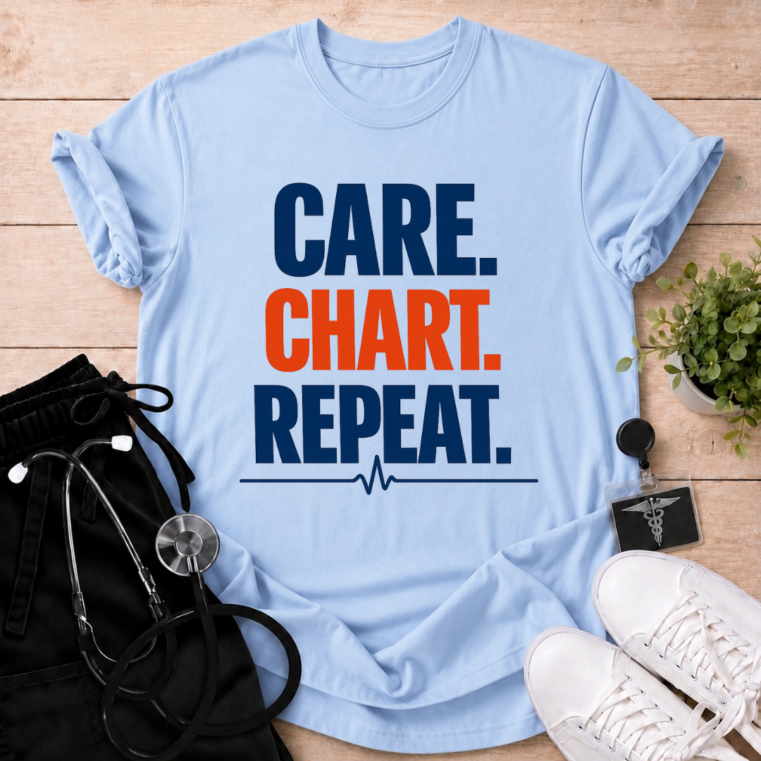 Care. Chart. Repeat. T-Shirt