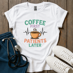 Coffee First T-Shirt