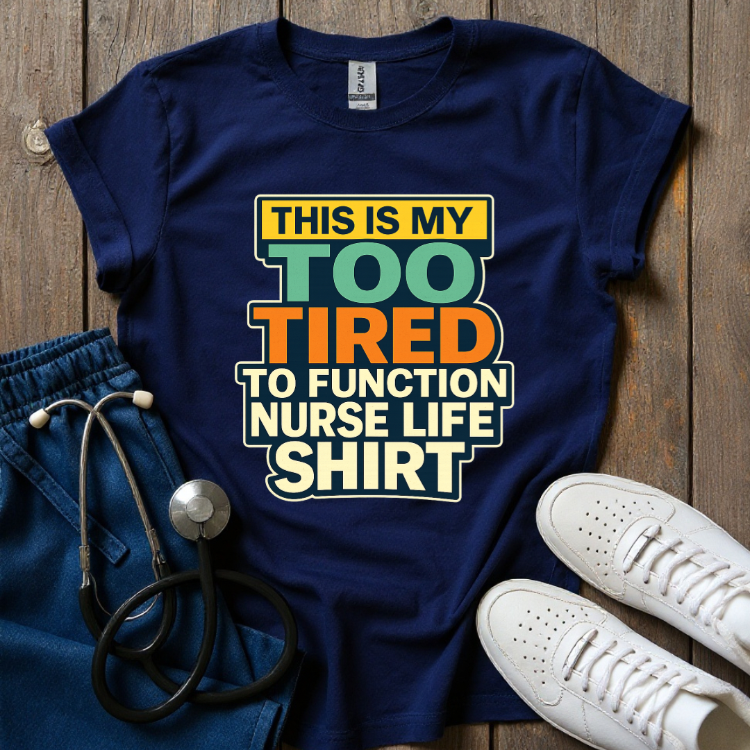 Too Tired T-Shirt