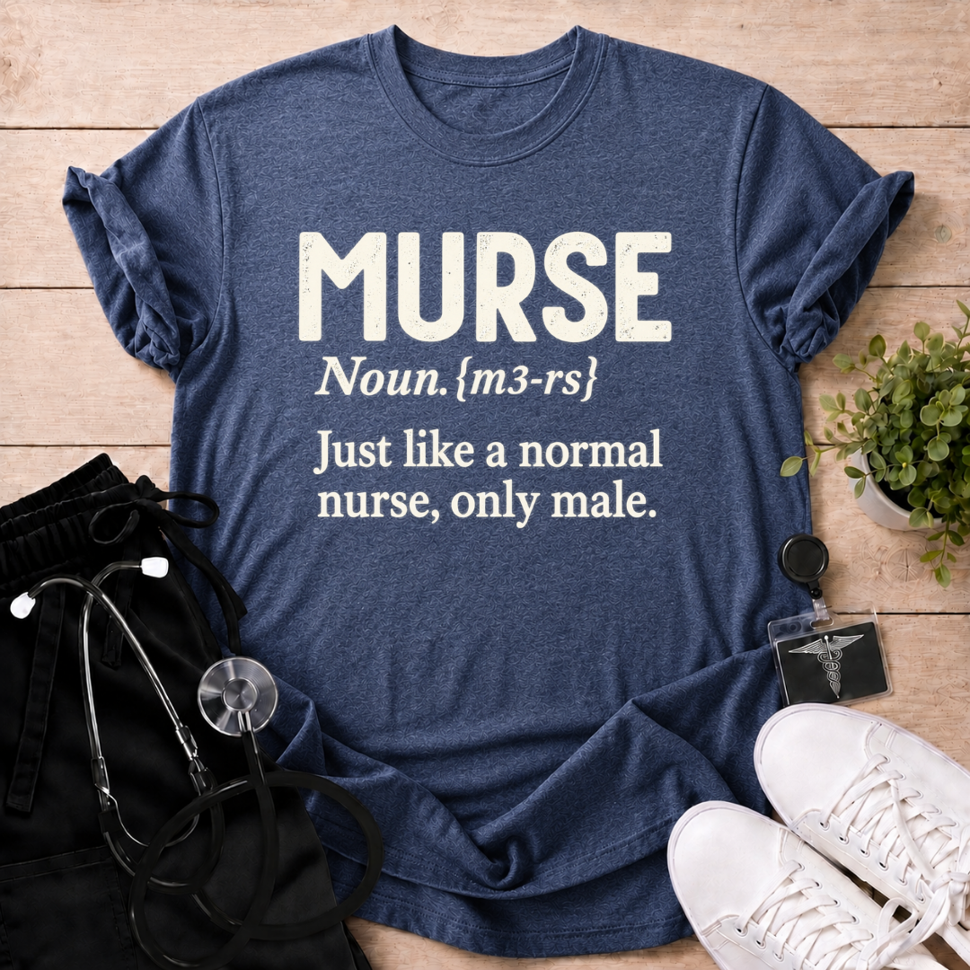 Murse Defined T-Shirt