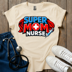 Super Mom Nurse T-Shirt