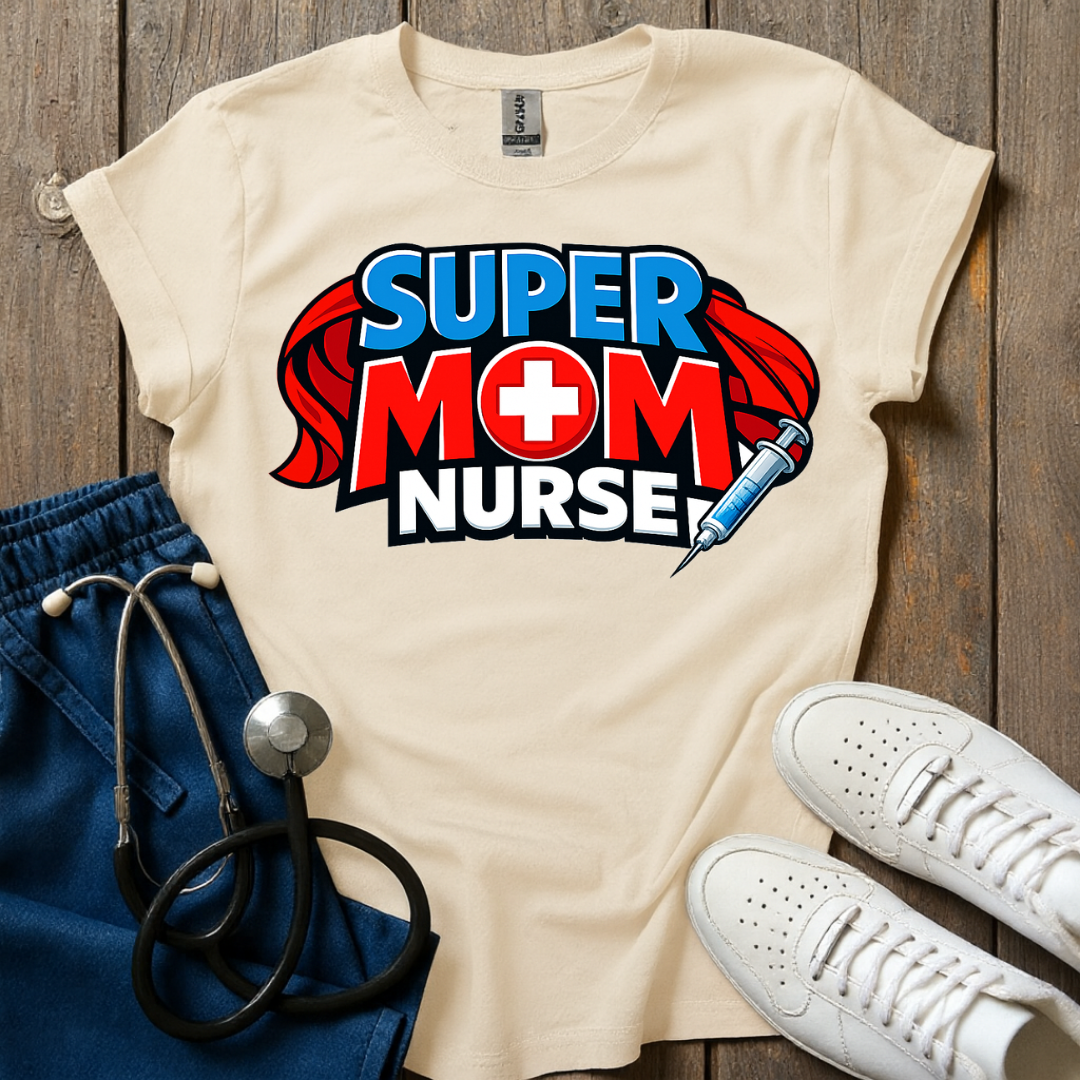 Super Mom Nurse T-Shirt