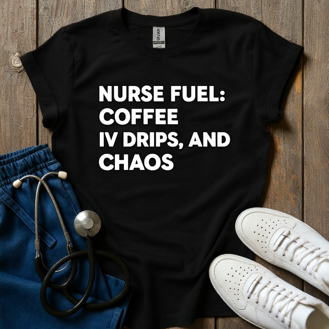 Nurse Fuel T-Shirt