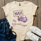 Brain Said Nope T-Shirt