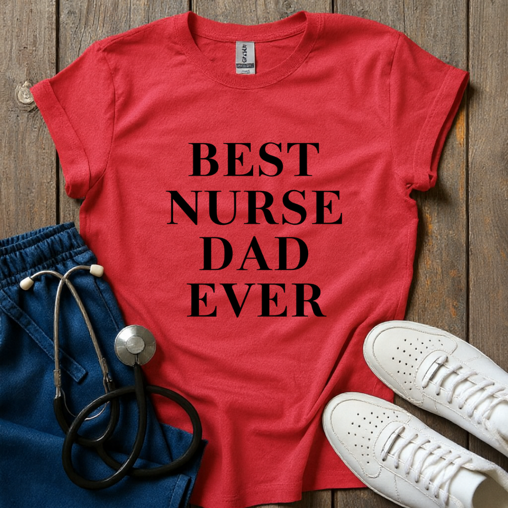 Best Nurse Dad T-Shirt
