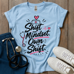 Own Your Shift T-Shirt