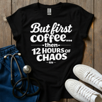 But First Coffee T-Shirt