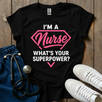 Im A Nurse T-Shirt