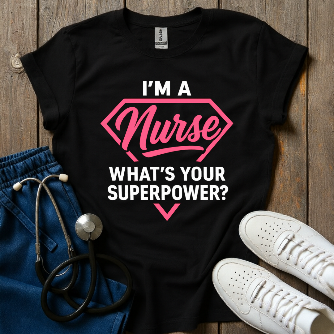 Im A Nurse T-Shirt