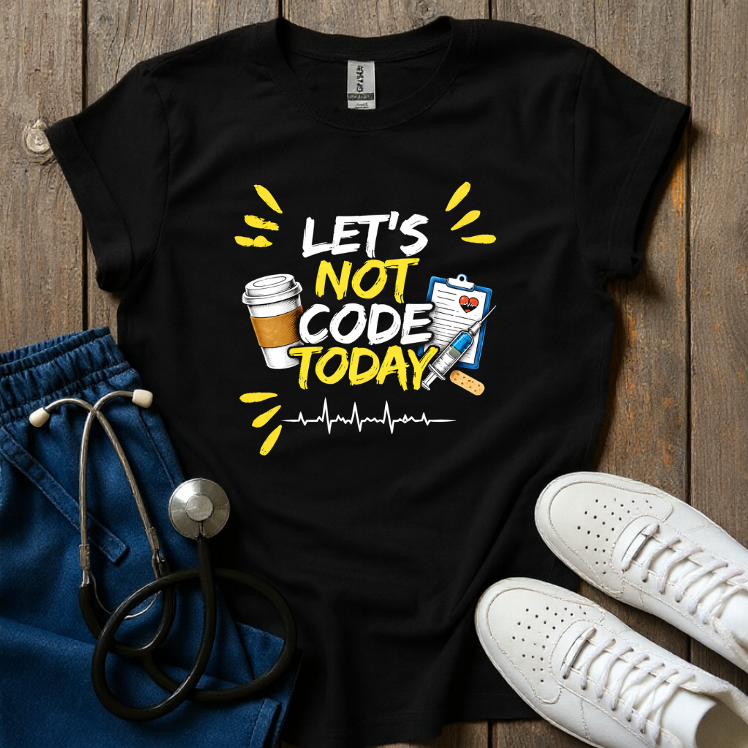 Let's Not Code T-Shirt