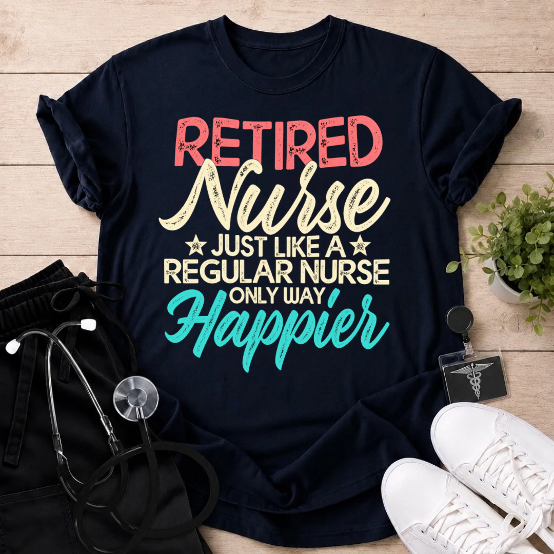Retired And Happier T-Shirt