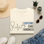 Caffeine Care Kindness T-Shirt