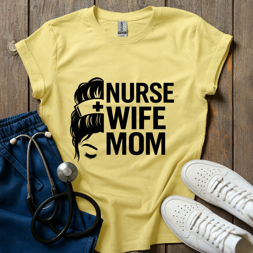 Nurse Wife Mom T-Shirt
