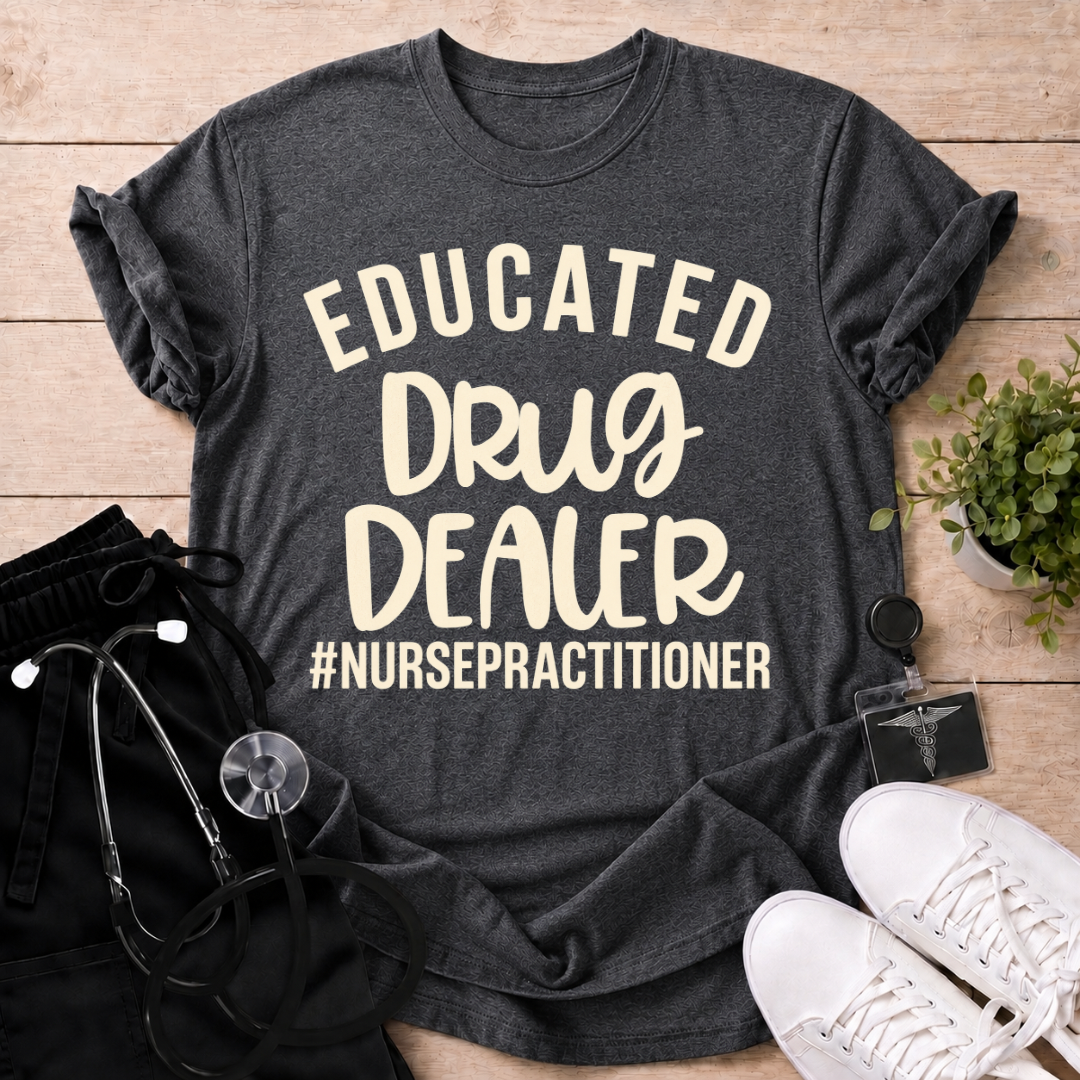 Educated Drug Dealer T-Shirt