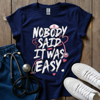 Nobody Said T-Shirt
