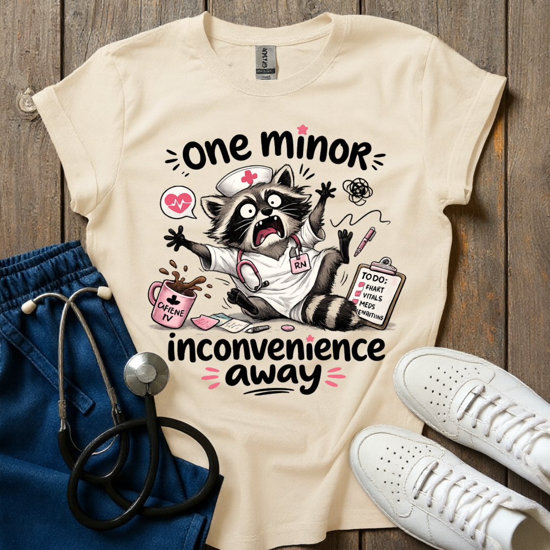 Inconvenience Away T-Shirt