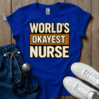Okayest Nurse T-Shirt