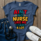 Ain't No Nurse T-Shirt