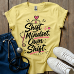 Own Your Shift T-Shirt