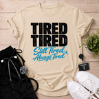 Always Tired T-Shirt
