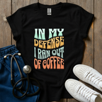 In My Defense T-Shirt