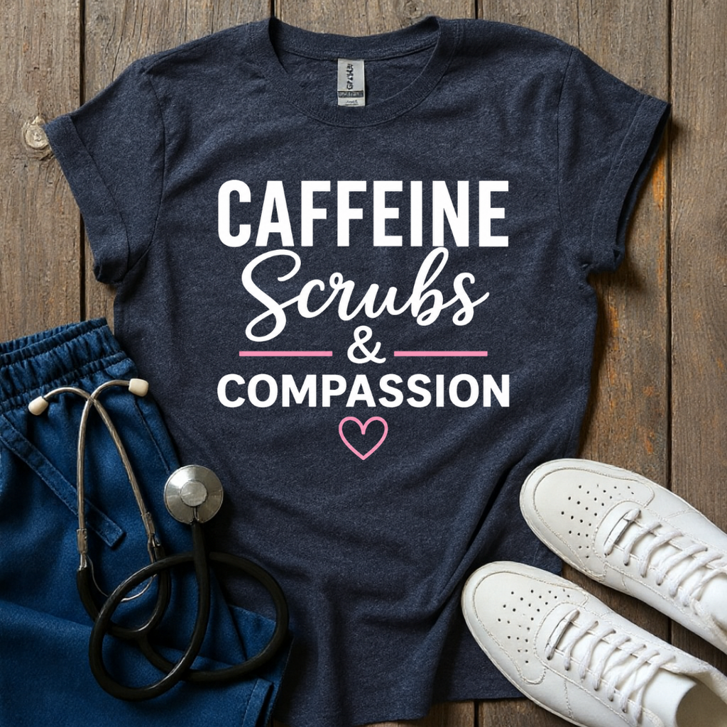 Caffeine Scrubs and Compassion T-Shirt