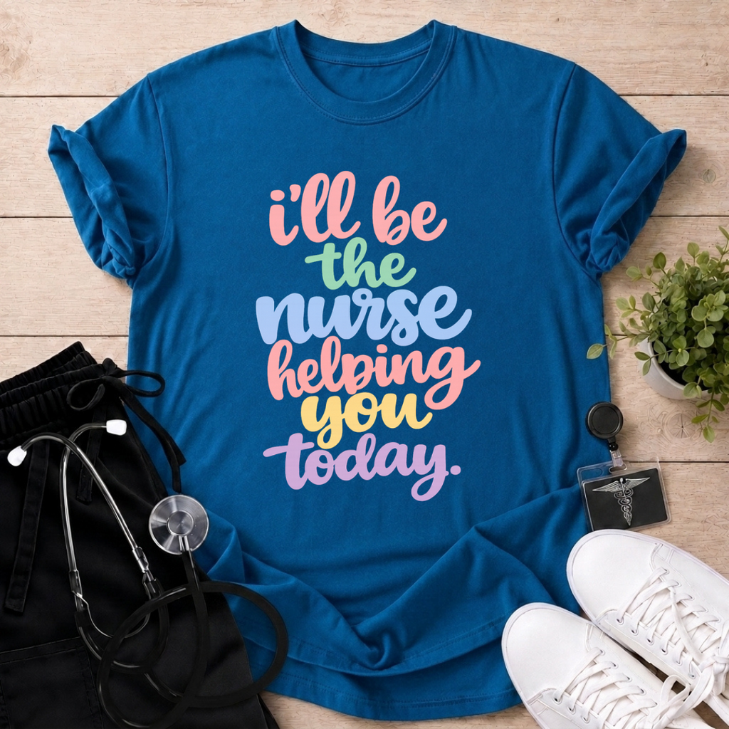 I'll Be The Nurse T-Shirt