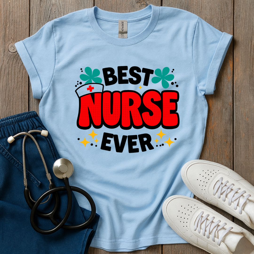 Best Nurse Ever T-Shirt