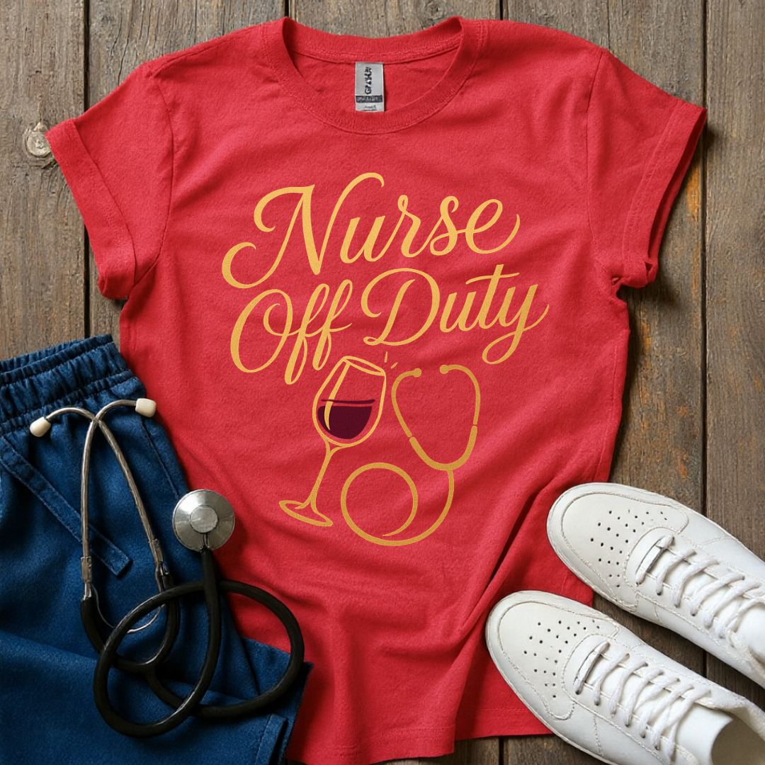 Nurse Off Duty T-Shirt
